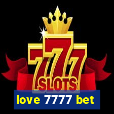 love 7777 bet